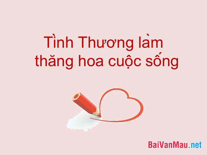 Văn học Việt Nam là nền văn học giàu tình thương, qua những tác phẩm truyện đã học hãy làm sáng tỏ nhận định trên