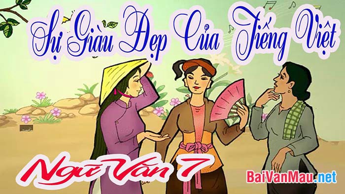 Hướng dẫn trả lời những câu hỏi trong bài Sự giàu đẹp của Tiếng Việt - Đặng Thai Mai